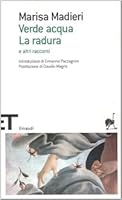 Verde acqua. La radura: e altri racconti (Einaudi tascabili. Scrittori Vol. 1424) 8806184474 Book Cover