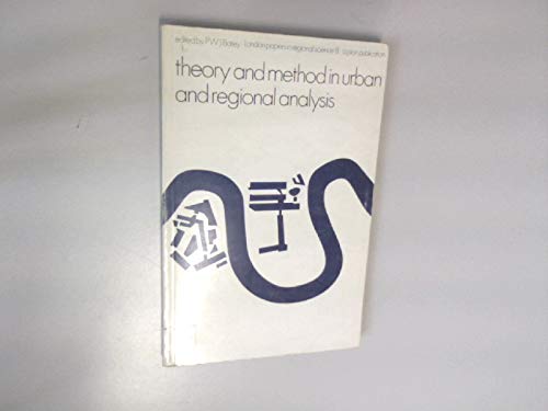 Theory and method in urban and regional analysis (London papers in ...