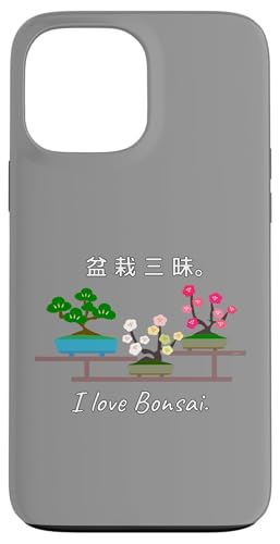 �~�� �O���BI love Bonsai. �� �� �� �~ ������ �X�}�z�P�[�X iPhone 13 Pro Max �p