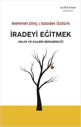 İradeyi Eğitmek: Aklın ve Kalbin Beraberliği