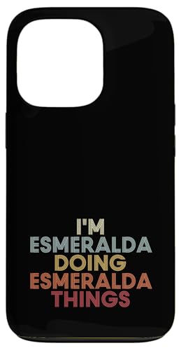 Esmeralda Name Esmeralda Personalized Name First Given �X�}�z�P�[�X iPhone 13 Pro �p