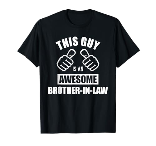 This guy awesome brother-in-law from sister-in-law T-Shirt