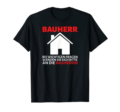 Bauherr Baggermotiv Outfit Handwerker Maurer Dachdecker T-Shirt