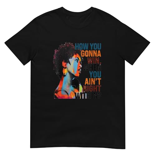 How You Gonna Win When You Ain't Right Within Shirt3