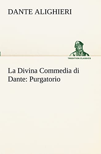 La Divina Commedia di Dante: Purgatorio (Italian Edition)