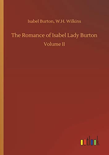 The Romance of Isabel Lady Burton