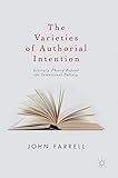 The Varieties of Authorial Intention: Literary Theory Beyond the Intentional Fallacy