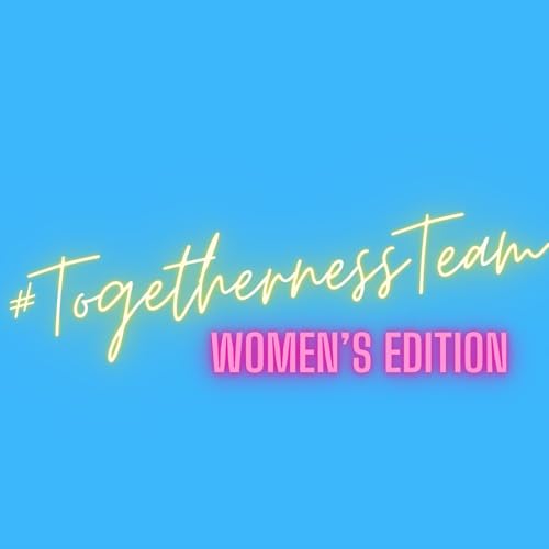 #TogethernessTeam Women’s Edition Podcast Por Melissa Parker arte de portada