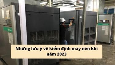 『Những lưu ý về kiểm định máy nén khí, bình nén khí năm 2023』のカバーアート