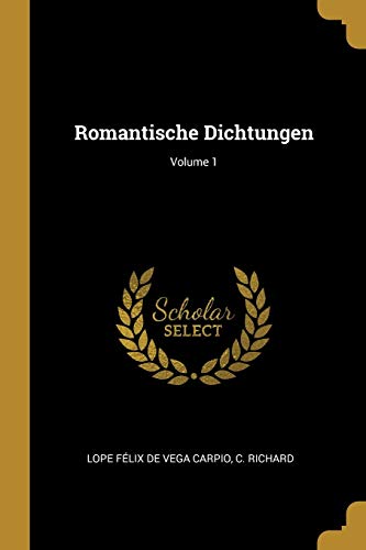 Romantische Dichtungen; Volume 1