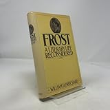 Frost: A Literary Life Reconsidered