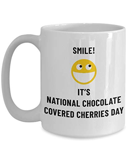N\A cSonrer! Es la Taza del da del da de Las Cerezas Cubiertas de Chocolate Nacional Gran Soporte de acrlico para caf Blanco 11oz Celebracin navidea extraa 3 de enero