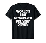 World's Best Newspaper Delivery Driver T-Shirt