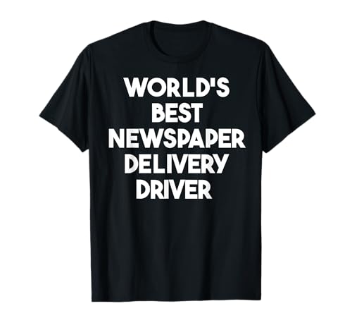 World's Best Newspaper Delivery Driver T-Shirt