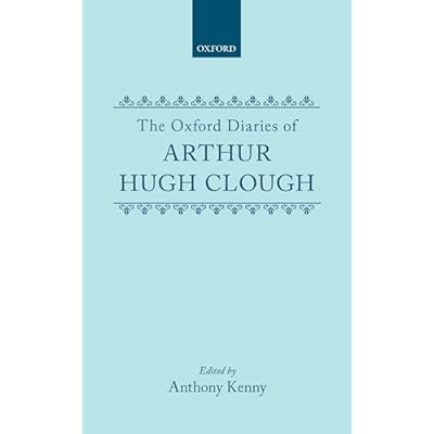 The Oxford Diaries of Arthur Hugh Clough