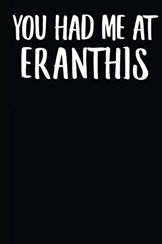 You Had Me At Eranthis: A Notebook