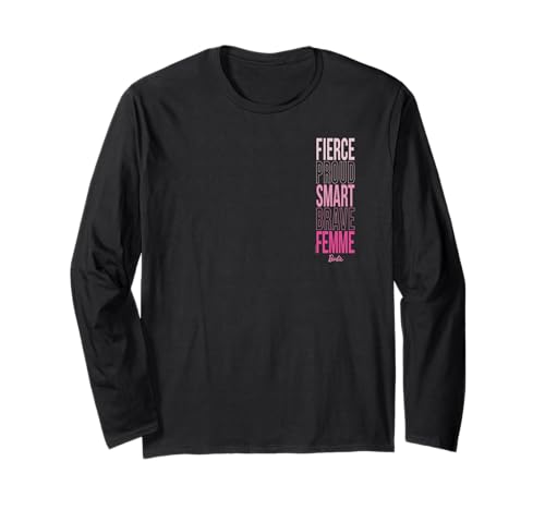 Barbie - Fierce Proud Smart Brave Femme Long Sleeve T-Shirt