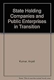 State Holding Companies and Public Enterprises in Transition