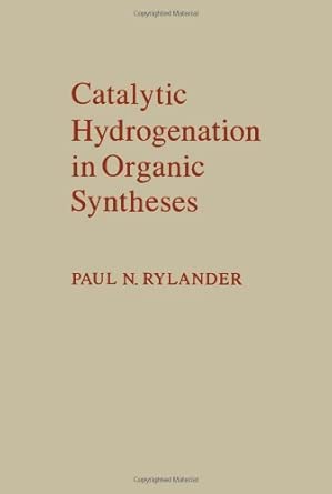Catalytic Hydrogenation in Organic Syntheses book cover
