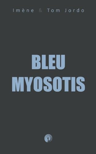Bleu Myosotis (French Edition)