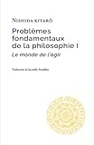 Problèmes fondamentaux de la philosophie I: Le monde de l’agir