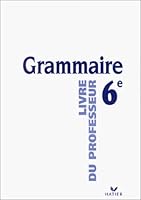 Grammaire, sixième, livre du professeur 2218732947 Book Cover