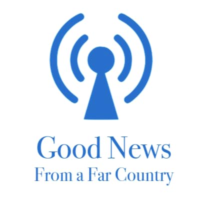Good News From a Far Country