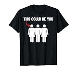 Throuple Poly Couple Funny Polyamory This Could Be You T-Shirt