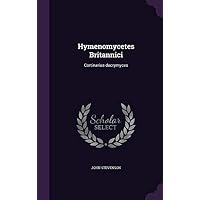 Hymenomycetes Britannici