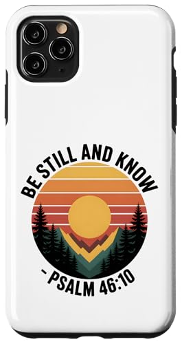 Be Still And Know Psalm 46:10 LXg̈ X}zP[X iPhone 11 Pro Max p