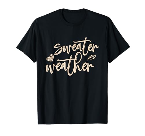 Sweater Weather T-Shirt