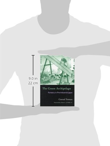 The Green Archipelago: Forestry in Preindustrial Japan (Ecology & History)