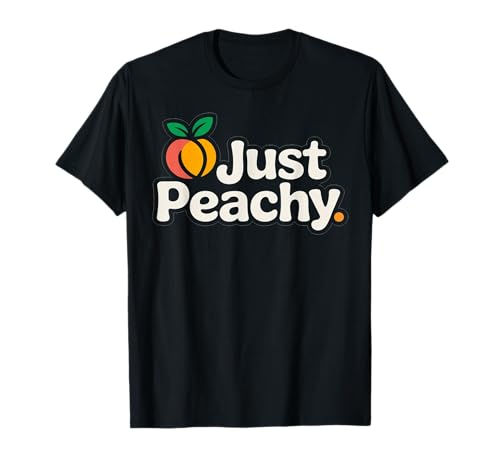 Just Peach Fresh Fruit Peach Summer Loving Peachy Girls Camiseta