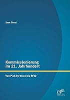 Kommissionierung im 21. Jahrhundert: Von Pick-by-Voice bis RFID 3958508863 Book Cover