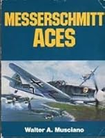 Messerschmitt Aces (Military Classics Series) 0830683798 Book Cover