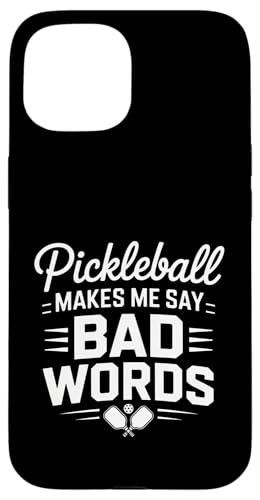 Funny Pickleball Make Me Say Bad Words Saying �X�}�z�P�[�X iPhone 15 �p