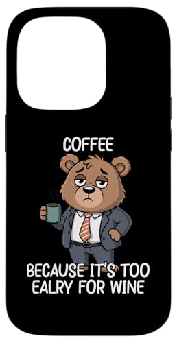 Coffee Because It's Too Early For Wine �X�}�z�P�[�X iPhone 14 Pro �p