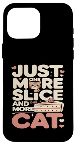 Just One More Slice And One More Cat ���[���A �X�}�z�P�[�X iPhone 16 Pro Max �p