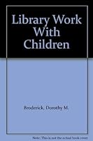 Library Work With Children 0824206207 Book Cover
