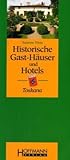 Historische Gast-Häuser und Hotels Toskana