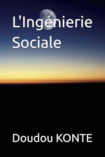 L'Ingénierie Sociale (French Edition)