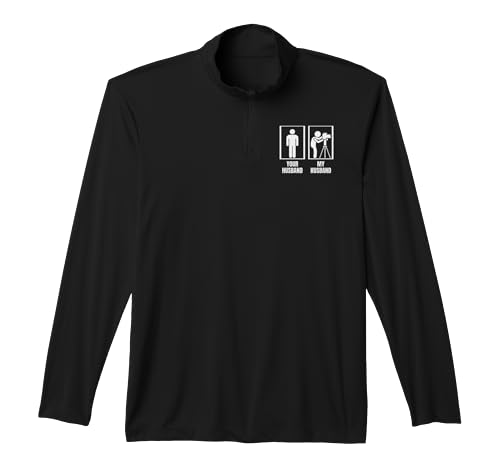 Photography Your Husband My Husband Wife Funny Photographer Performance Quarter-Zip