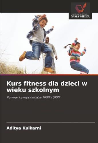Kurs fitness dla dzieci w wieku szkolnym: Pomiar komponentów HRPF i SRPF