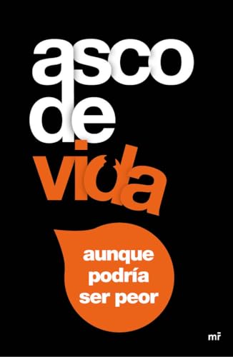 Portada de Asco de vida..., aunque podría ser peor