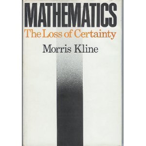 Hardcover Mathematics: The Loss of Certainty by Morris Kline (1980-09-04) Book