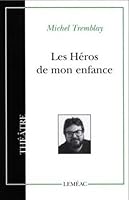 Les Héros de mon enfance 077610053X Book Cover