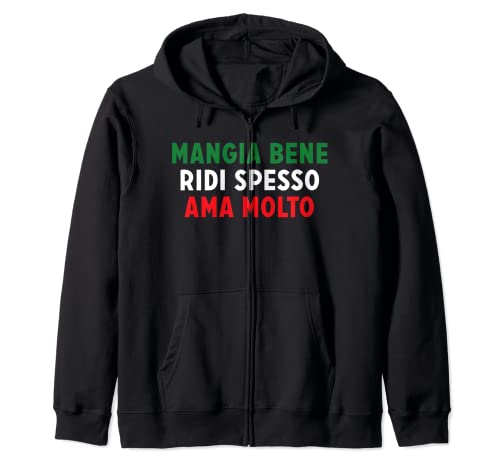 Mangia Bene Ridi Spesso Ama Molto - Camiseta italiana Sudadera con Capucha