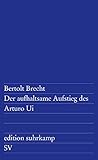 Der aufhaltsame Aufstieg des Arturo Ui (edition suhrkamp) - Bertolt Brecht