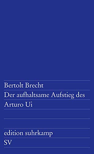 Der aufhaltsame Aufstieg des Arturo Ui (edition suhrkamp) Der aufhaltsame Aufstieg des Arturo Ui (edition suhrkamp)
