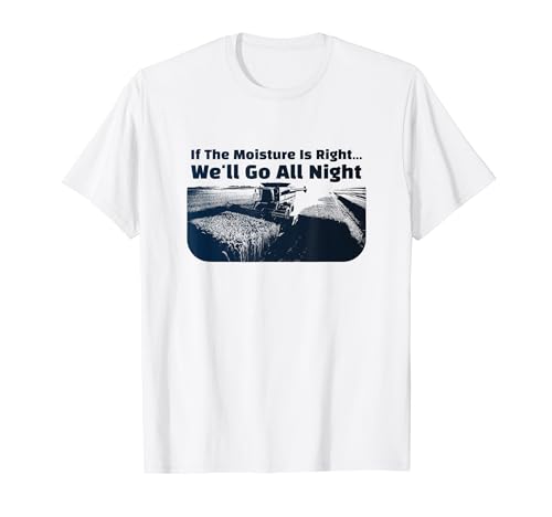 Combine Driving Harvest Funny Farming SI LA HUMEDAD ES... Camiseta